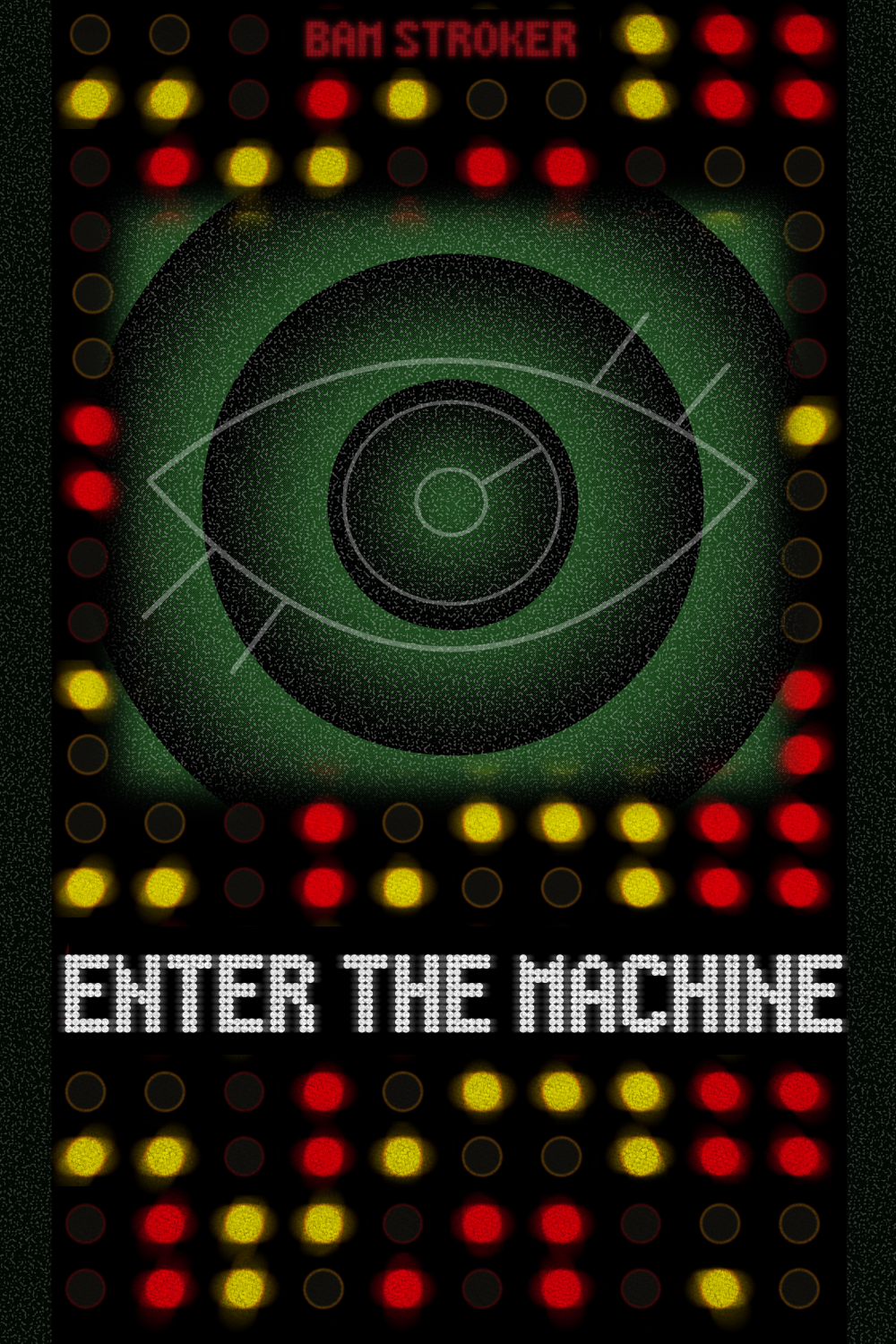 Enter The Machine by Bam Stroker