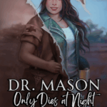 Dr. Mason Only Dies At Night by M L Eaden