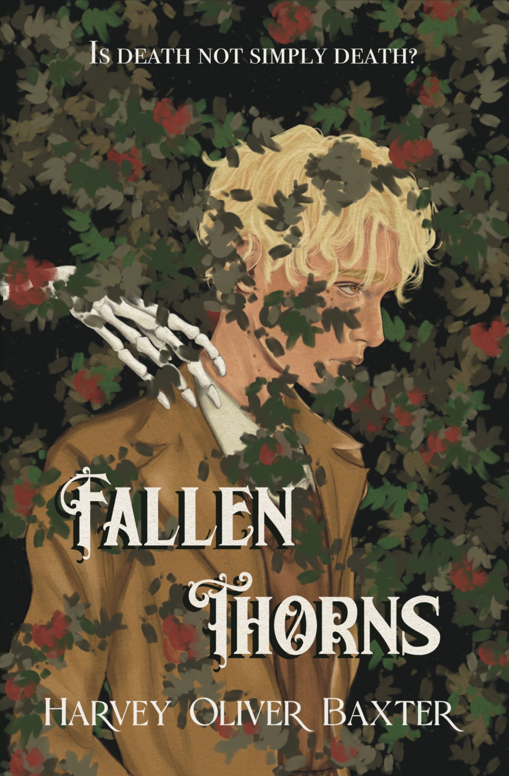 Fallen Thorns by Harvey Oliver Baxter