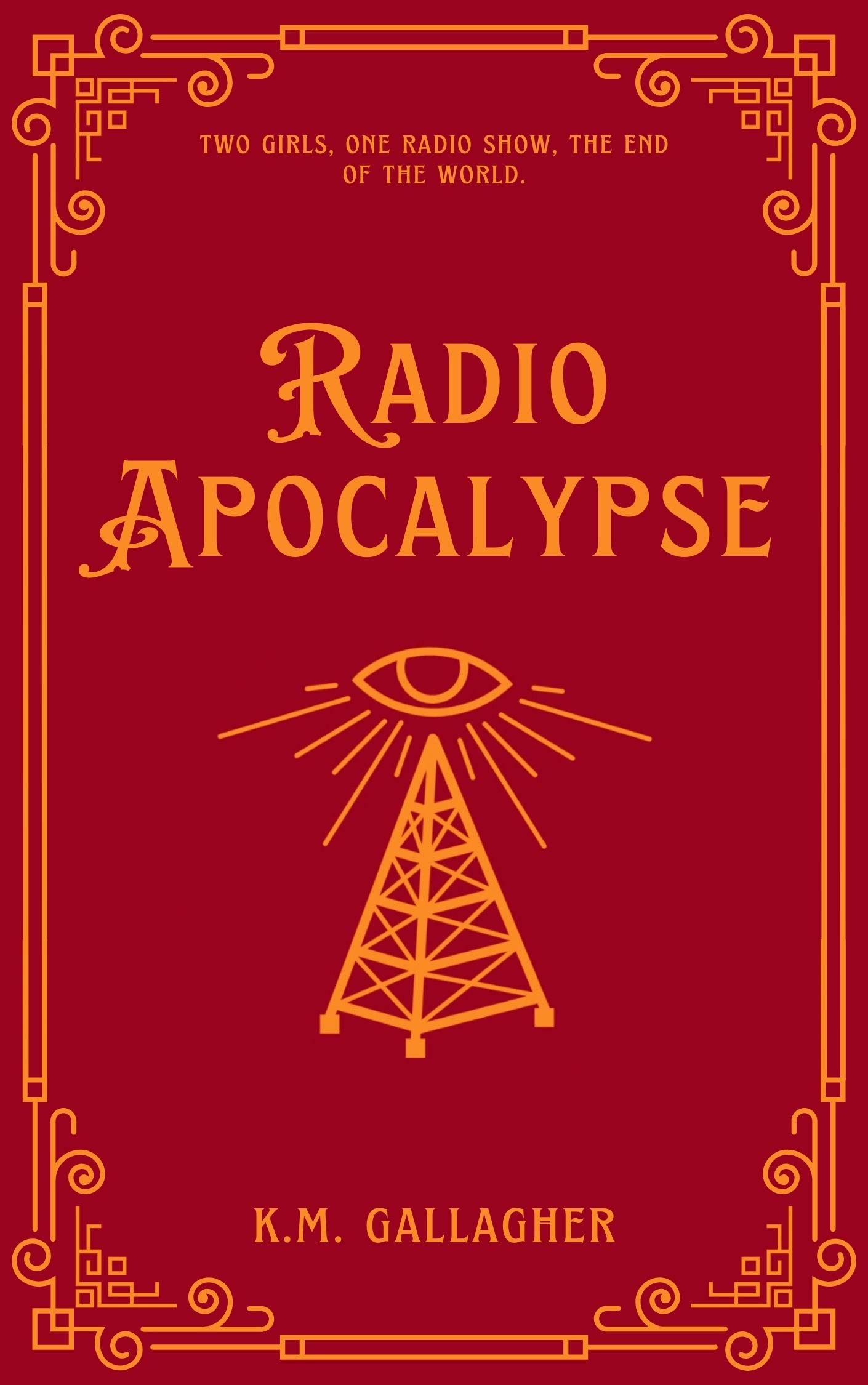 Radio Apocalypse by K. M. Gallagher